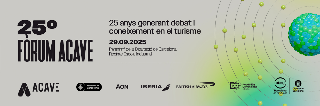 XXV Fòrum ACAVe - 29.09.2025 - 25 anys generant debat i coneixement en el Turisme.