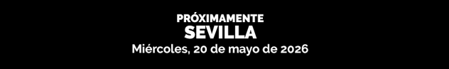 próximamente Sevilla